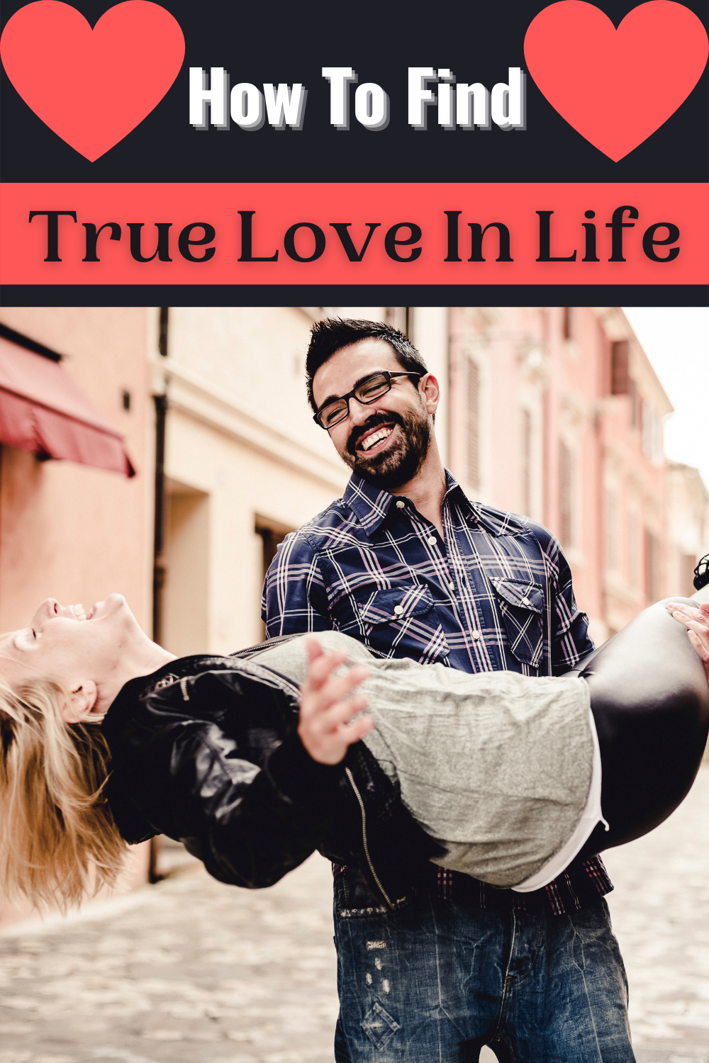 How to find true love and happiness