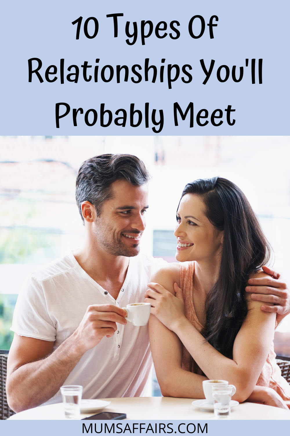 10 Types Of Relationships You'll Probably Meet