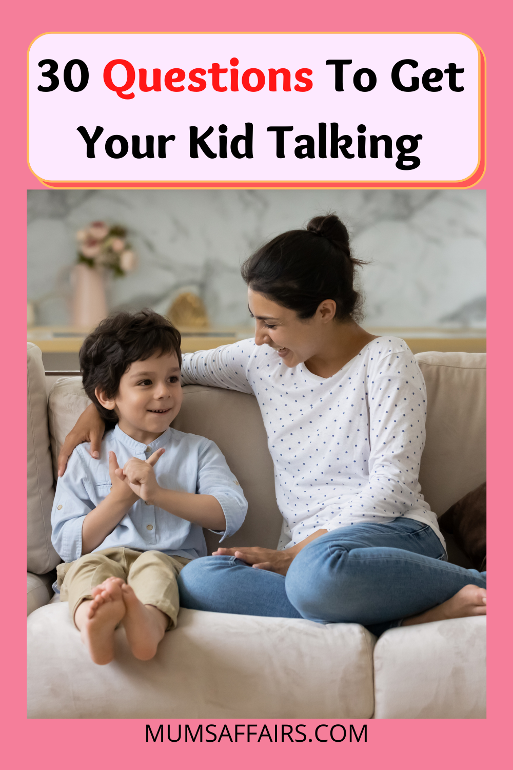 simple Questions To Get Your Kid Talking
