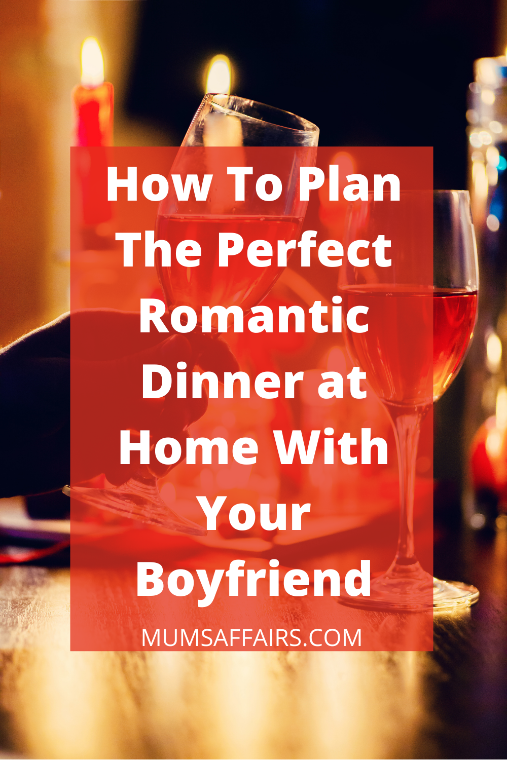  The Perfect Romantic Dinner At Home with your boyfriend