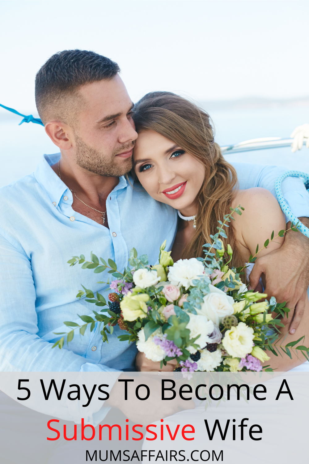 5 Ways To Be A Submissive Wife How To Please Your Husband And Have A 